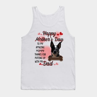 Blue Heeler Happy Mother's Day To My Amazing Mommy Tank Top